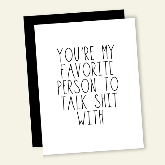 That’s So Andrew - Favorite Person Talk Shit | Valentine Love Greeting Card