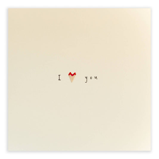I Love You  –  Real Pencil Shavings - Greeting Card