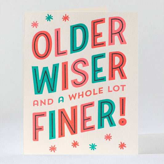 Elum Designs - Older Wiser Finer - Greeting Card