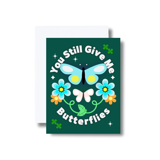 SimplyMKO - You Give Me Butterflies Greeting Card