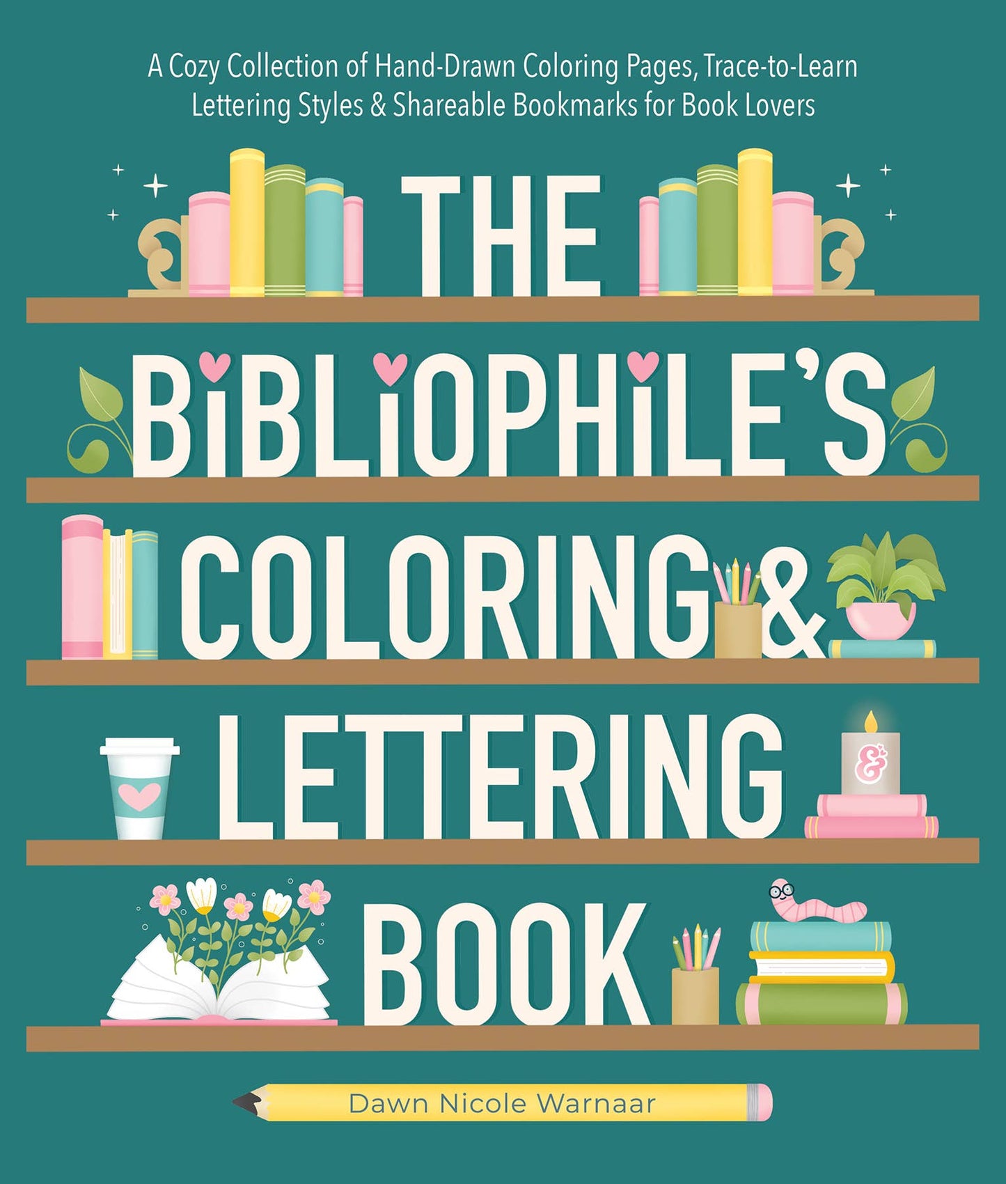 The Bibliophile's Coloring and Lettering Book