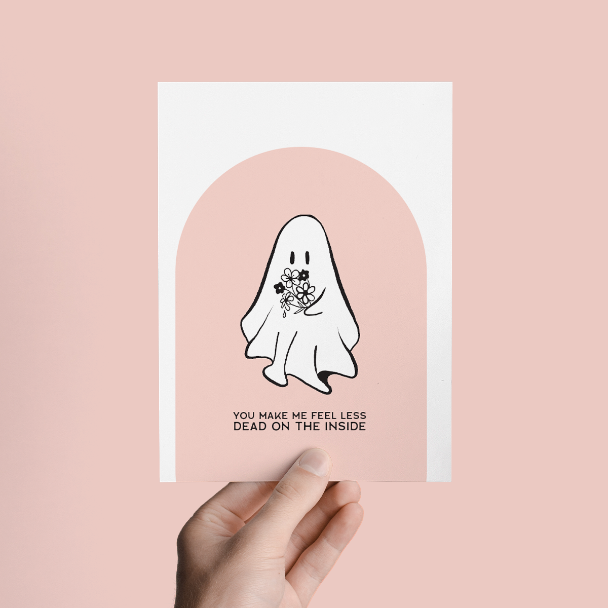 You Make Me Feel Less Dead On The Inside Love Greeting Card