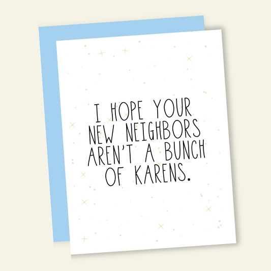 That’s So Andrew - Hope Your Neighbors Aren't a Bunch of Karens Greeting Card