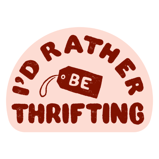 I'd Rather Be Thrifting - Sticker