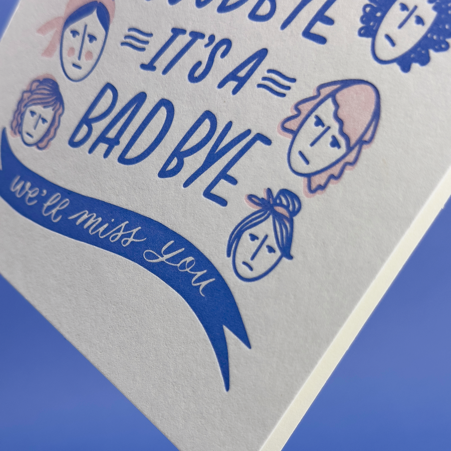 Bad Bye - Funny Farewell Letterpress Card