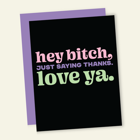 That’s So Andrew - Hey Bitch Love You | Funny Thank You Card