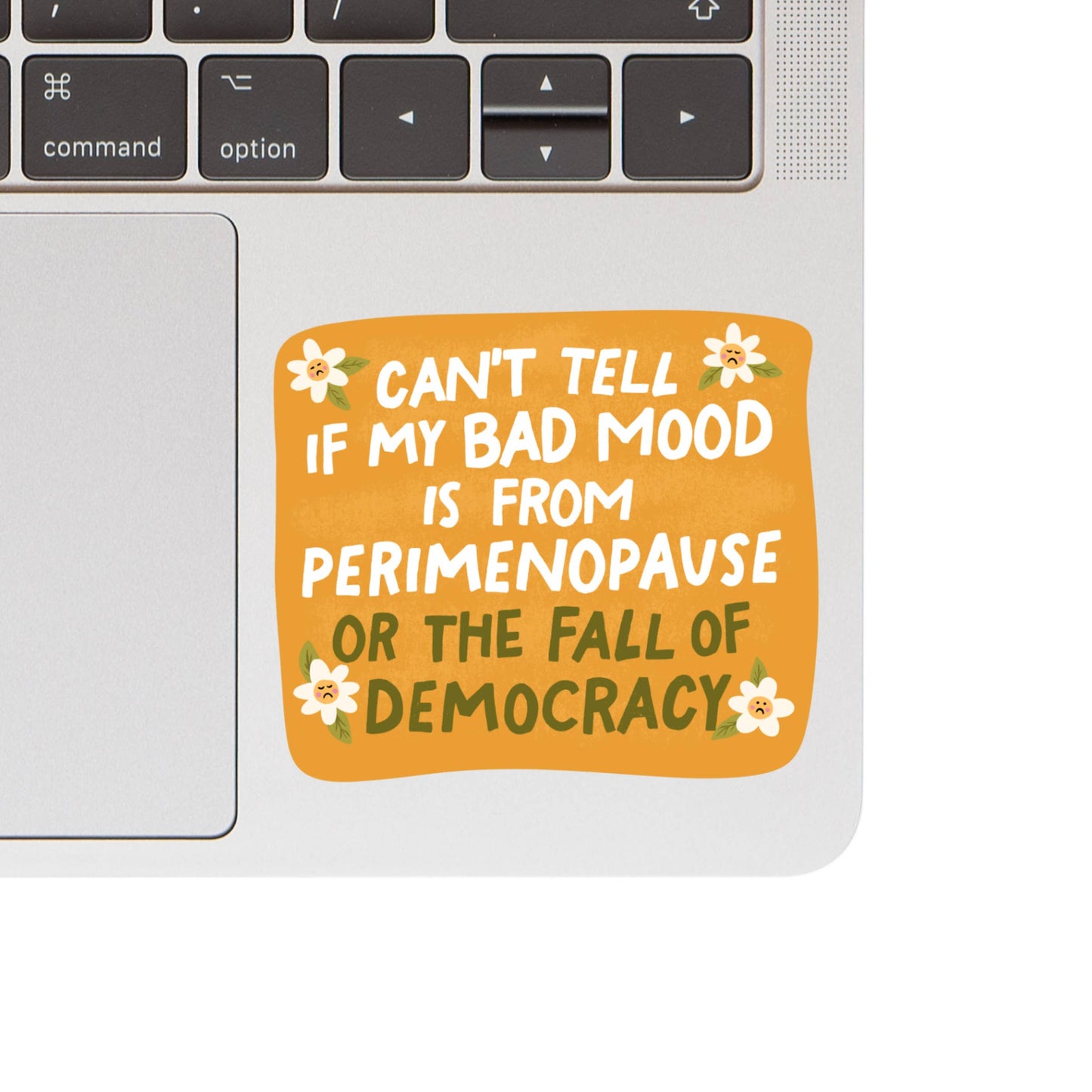 Perimenopause Bad Mood - Vinyl Sticker