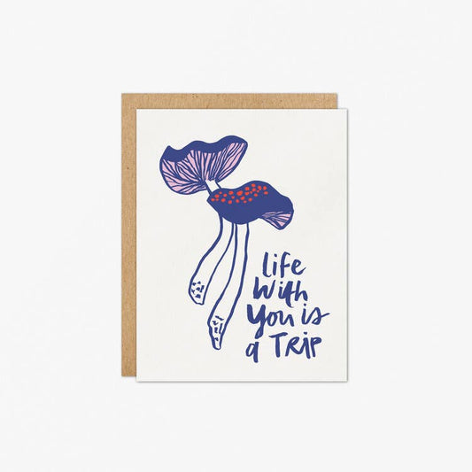 March Party Goods - Life With You is a Trip Card