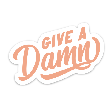 Give A Damn - Sticker