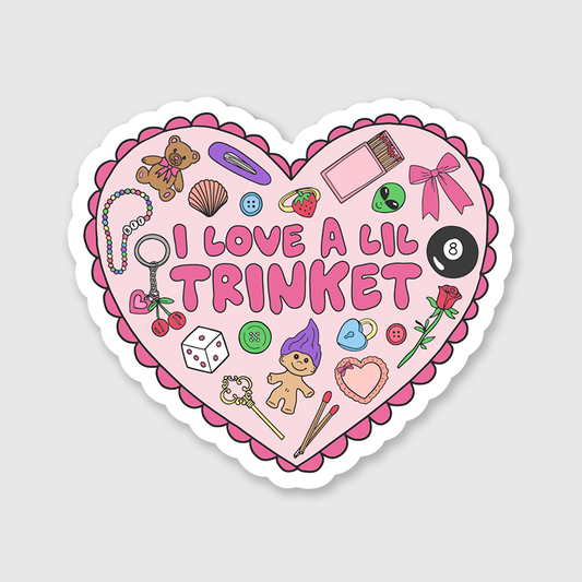 I Love A Lil Trinket Sticker