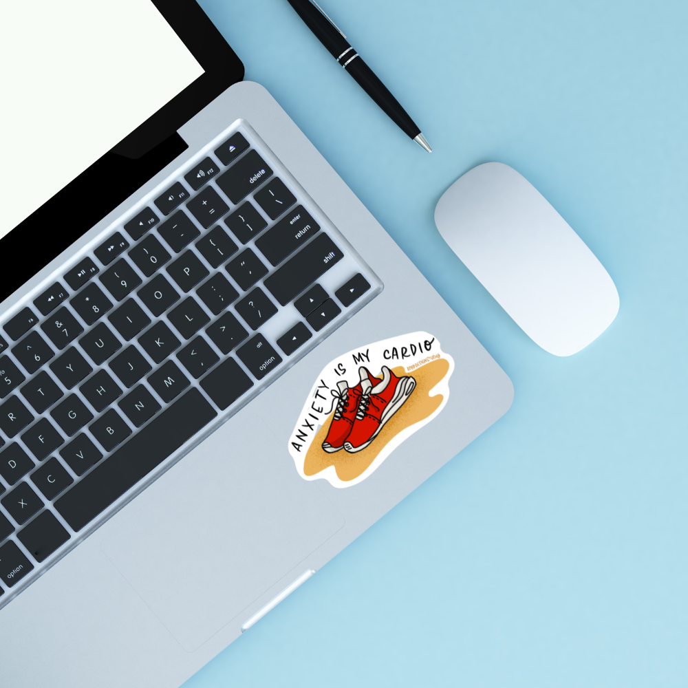 Anxiety is My Cardio - Vinyl Sticker