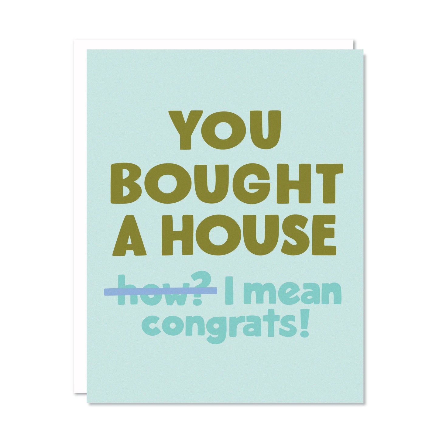 Bought a House - New Home Moving Congrats Card