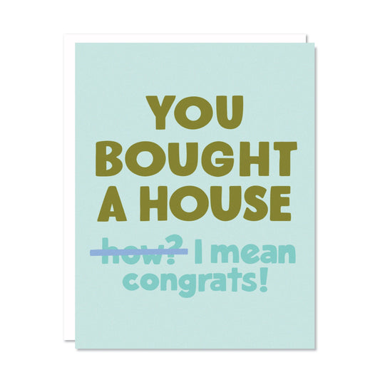 Bought a House - New Home Moving Congrats Card