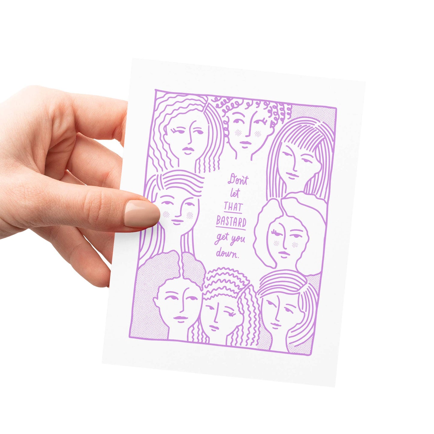 Don't Let That Bastard - Letterpress Encouragement Card