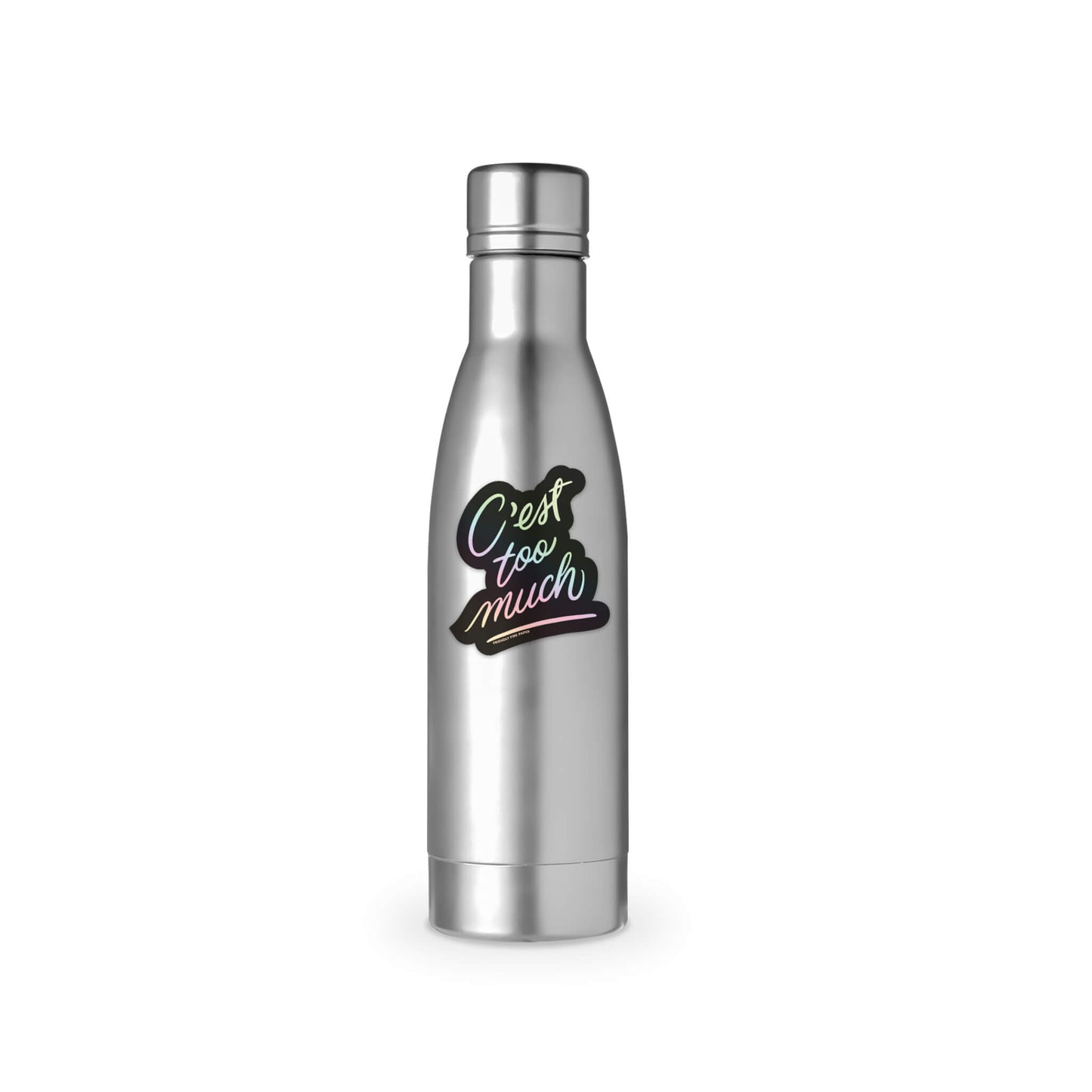 Too Much - Holographic Sticker
