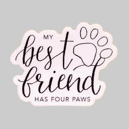 My Best Friend Has Four Paws - Sticker