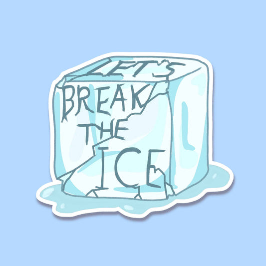 Break The Ice - Sticker