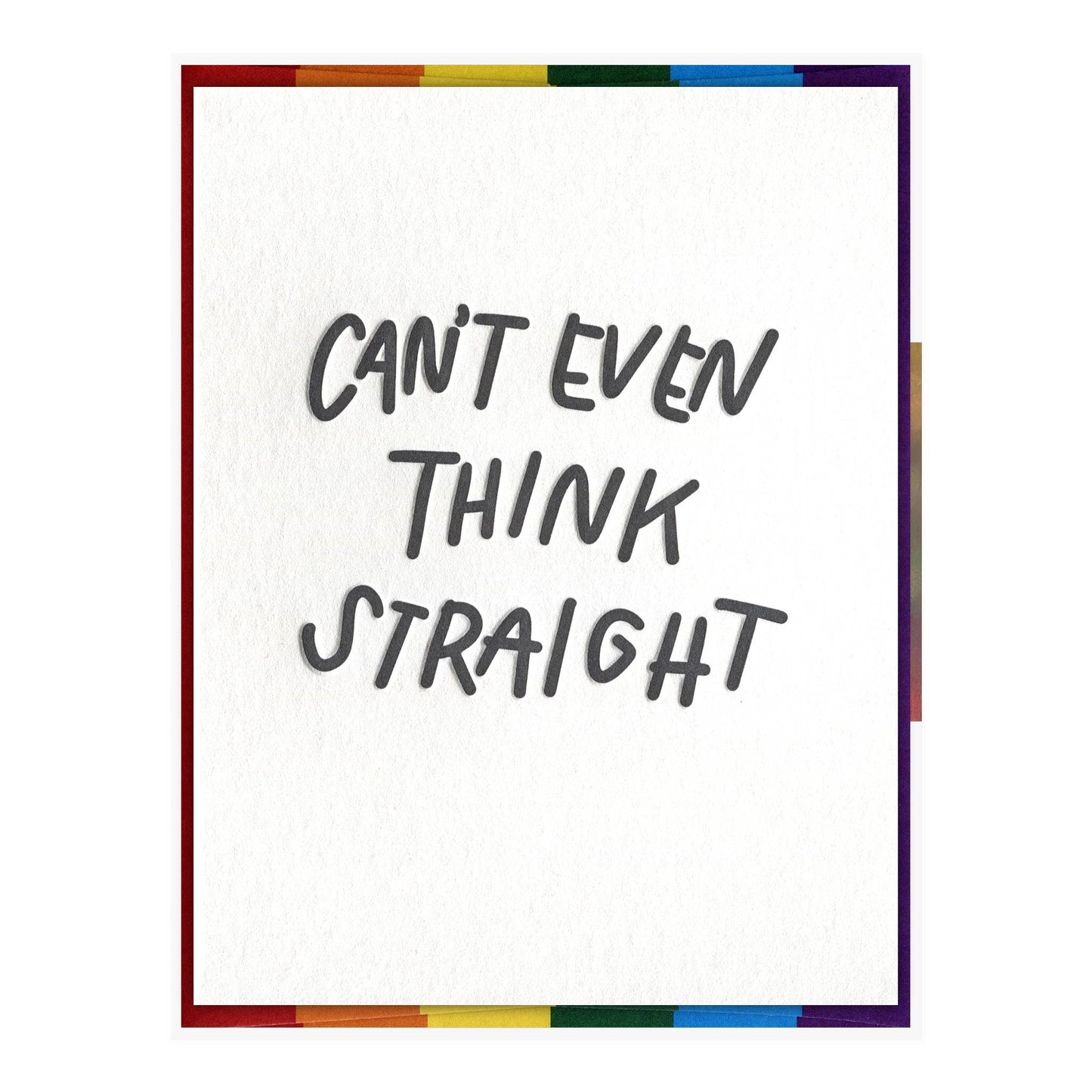 Can't Even Think Straight - Pride Card
