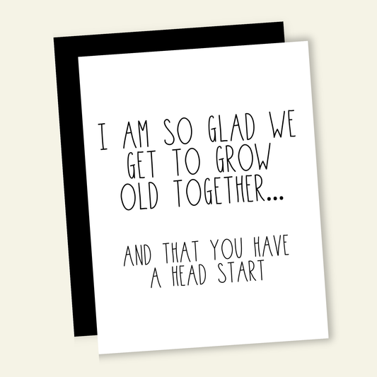 That’s So Andrew - Grow Old Together...  | Funny Birthday Greeting Card