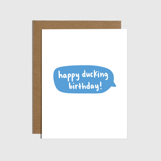 Happy Ducking Birthday - Card