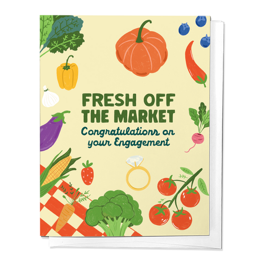 Fresh Off The Market - Engagement Greeting Card