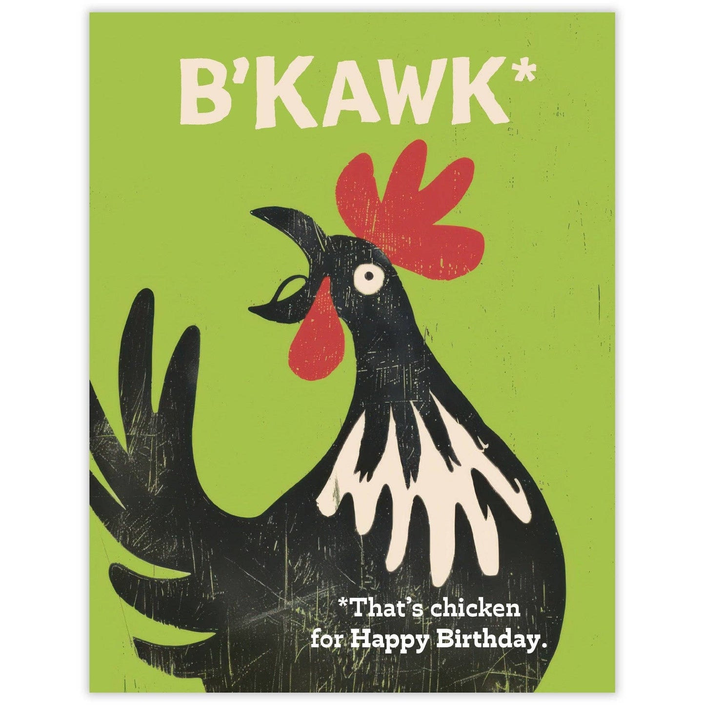 B'kawk Chicken - Birthday Card