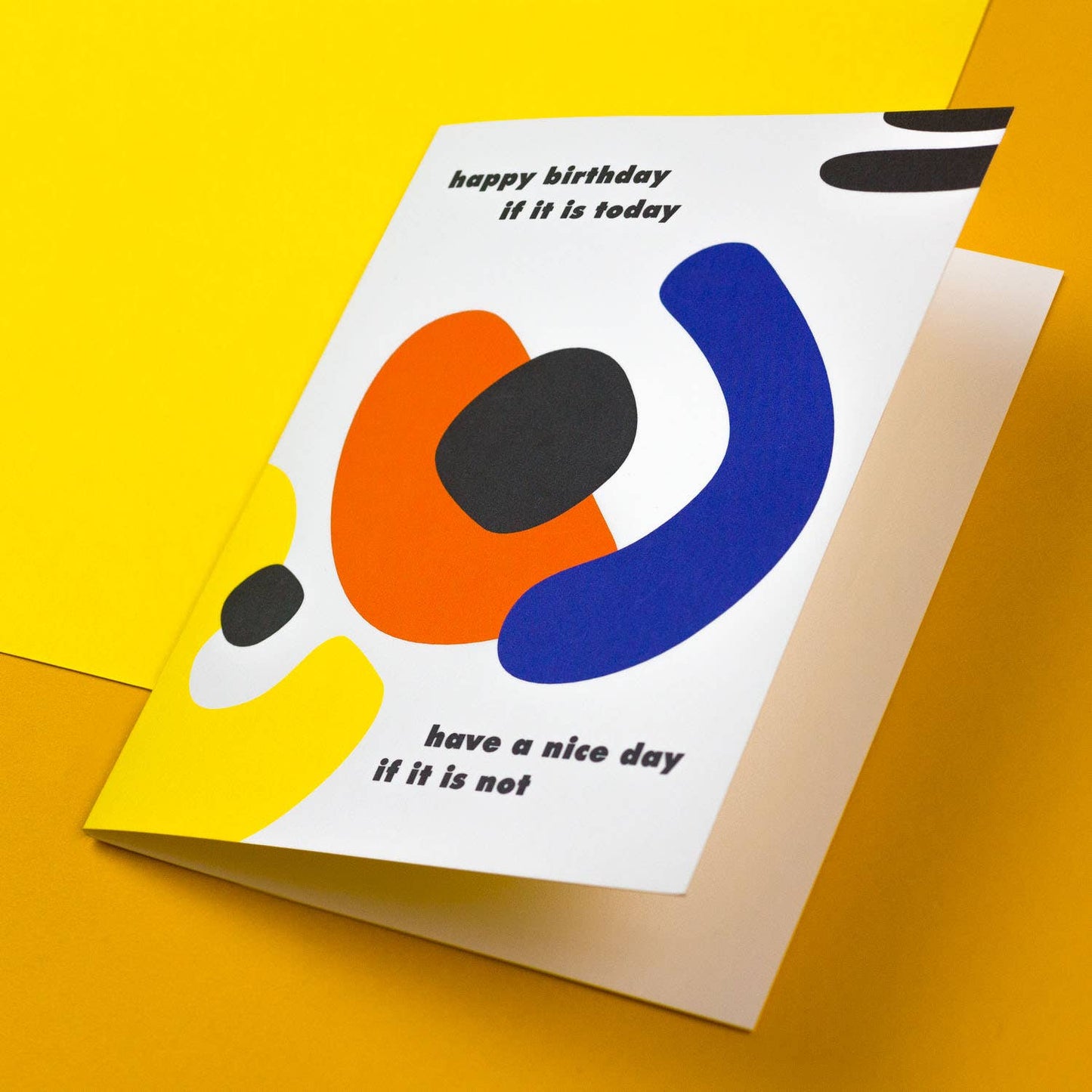 Happy Birthday If It Is Today - Funny Birthday Card