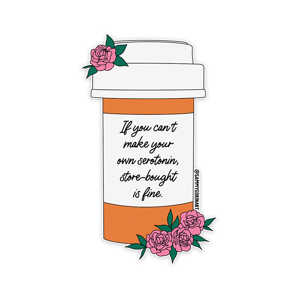 Store-Bought Serotonin is Fine - Mental Health Sticker