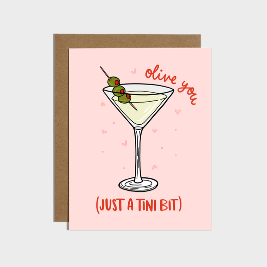 Olive You Just a Tini Bit Martini Card