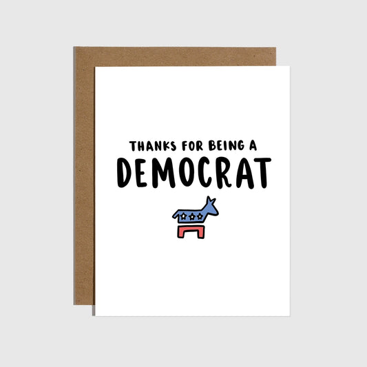 Thanks For Being A Democrat Card