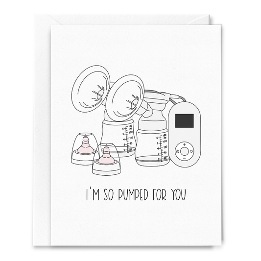 I'm So Pumped For You - New Baby Card