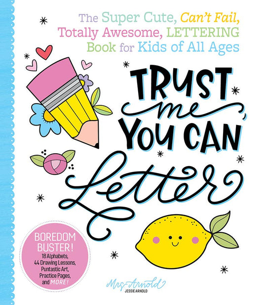 Trust Me, You Can Letter - For all Ages!