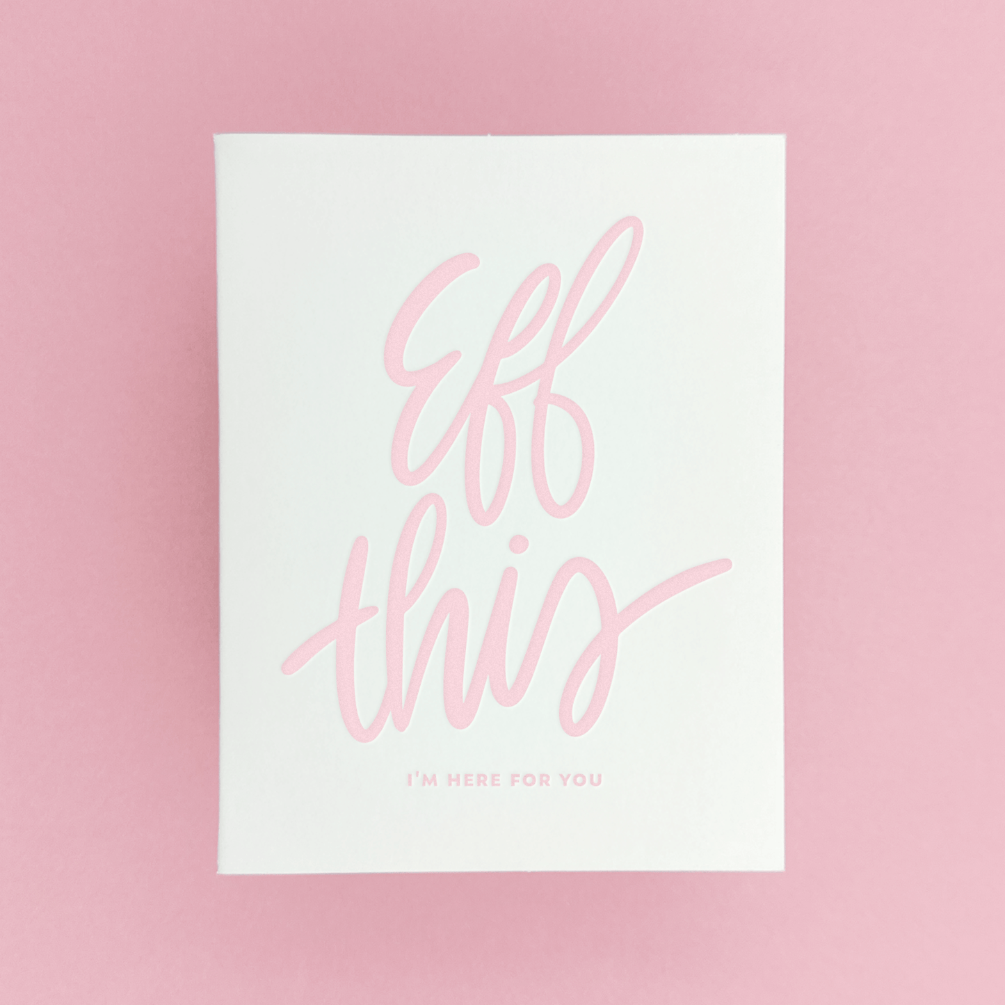Eff This - Supportive Letterpress Card