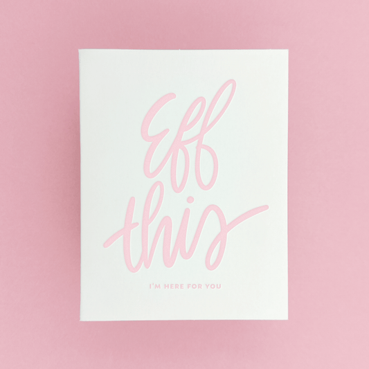 Eff This - Supportive Letterpress Card