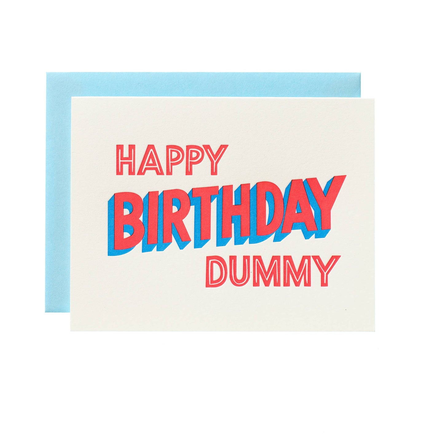 Happy Birthday Dummy - Letterpress Greeting Card