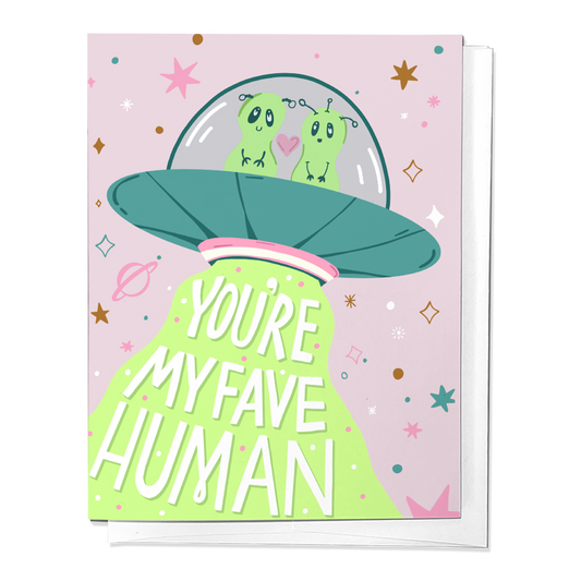 You're My Favorite Human - Alien Greeting Card