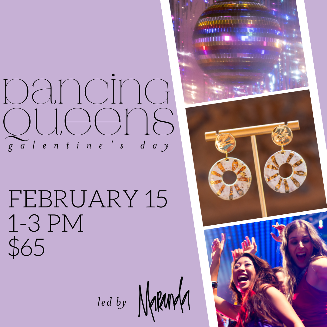 Dancing Queens Galentine's Day || February 15th