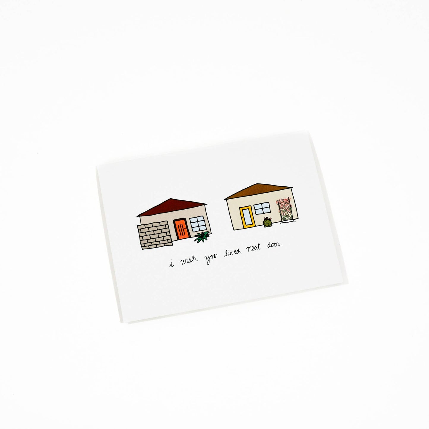 I Wish You Lived Next Door - Greeting Card