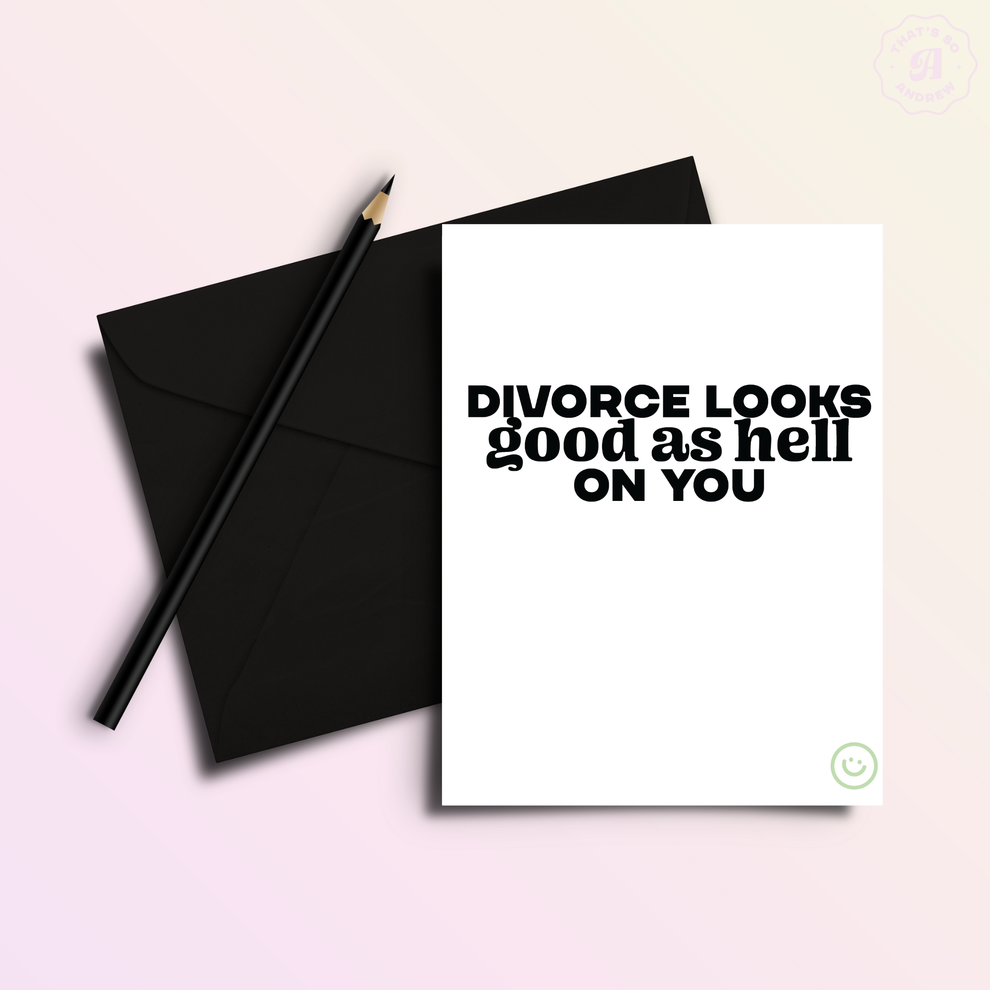 That’s So Andrew - Divorce Looks Good Funny Divorce Greeting Card ...
