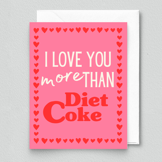 inviting affairs paperie - I Love You More Than Diet Coke Card