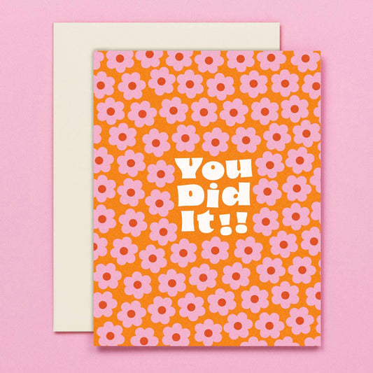 You Blooming Did It, Pink Retro Flowers - Congrats or Grad Card