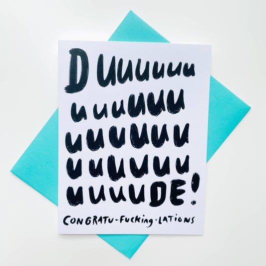 Kendra Lee Miller Art - Duuuuude Congratu-fucking-lations Greeting Card