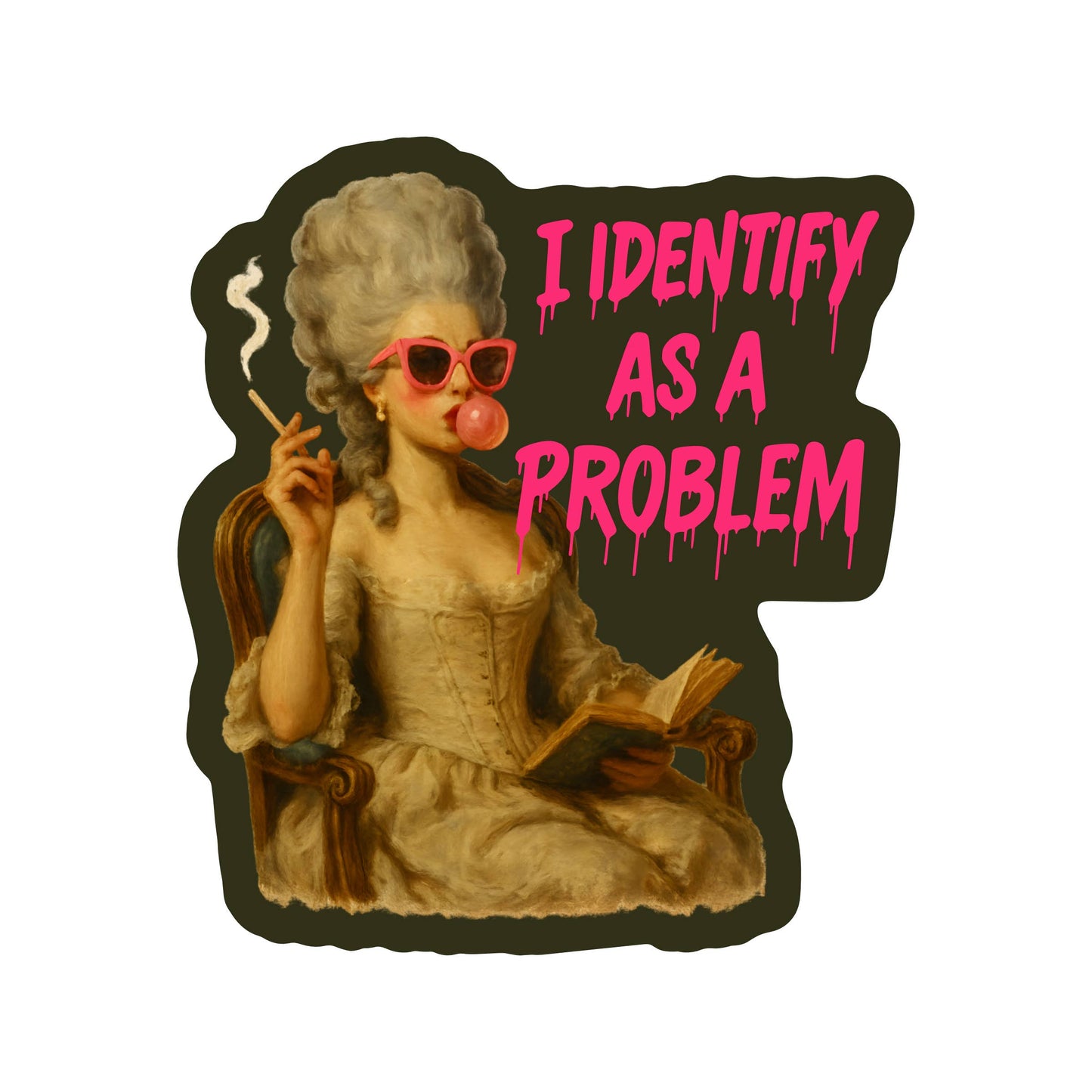 I Identify As A Problem - Vinyl Sticker