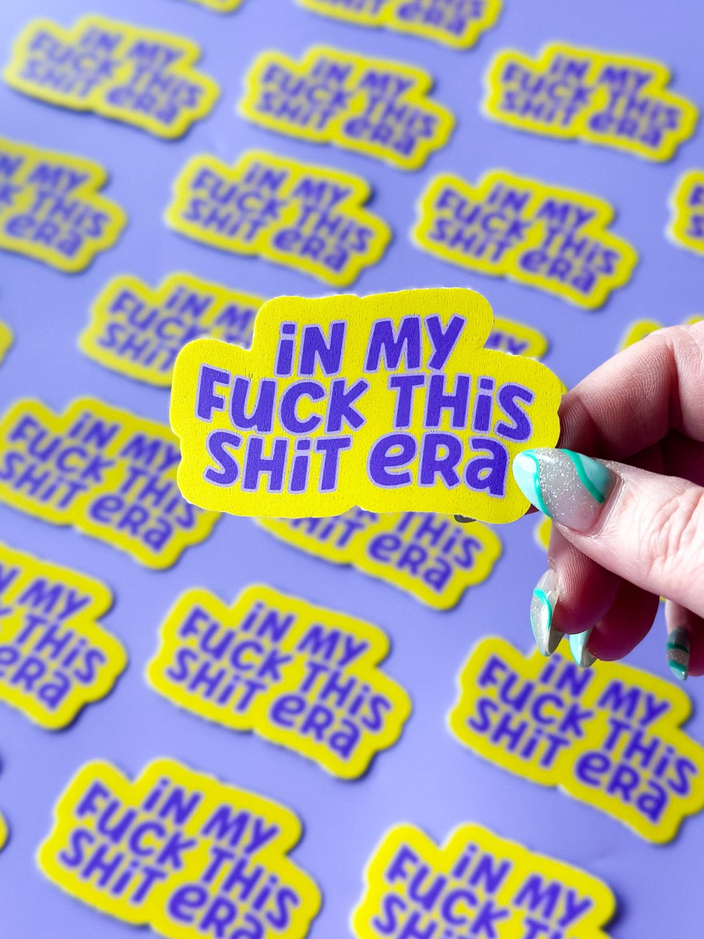 In My Fuck This Shit Era - Sticker