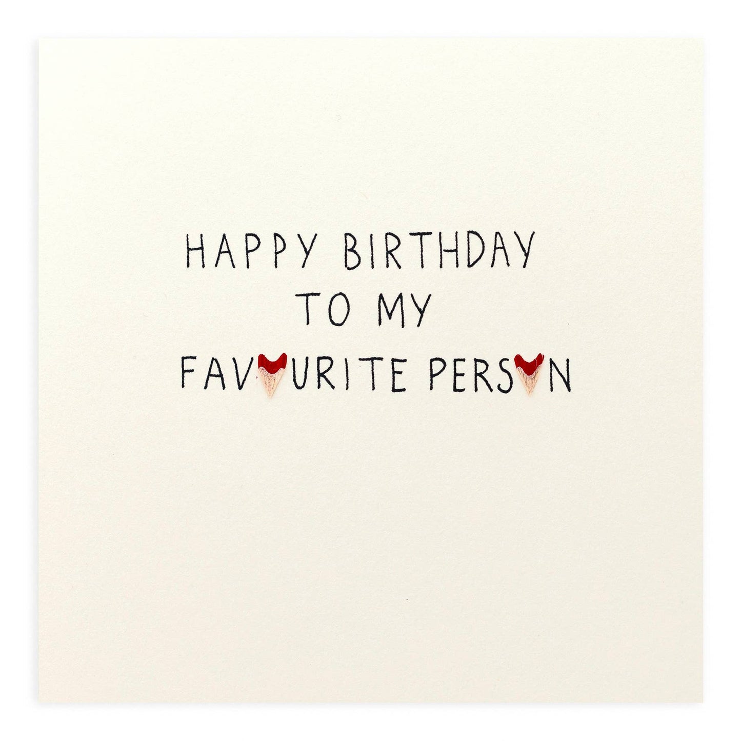 Birthday Favorite  –  Real Pencil Shavings - Greeting Card