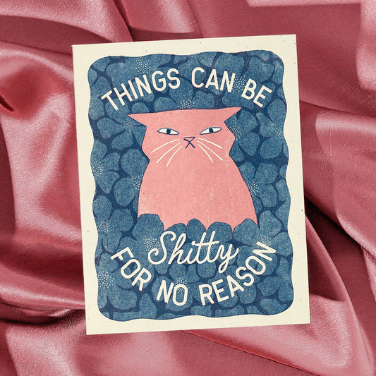 Bromstad Printing Co. - Things Can Be Shitty For No Reason - Risograph Card