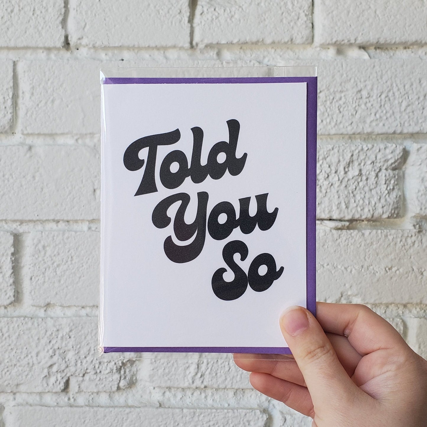 Told You Greeting Card - Chirps & Cheers Studio