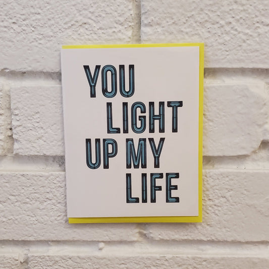 Light Up My Life - Neon Greeting Card - Chirps & Cheers Studio