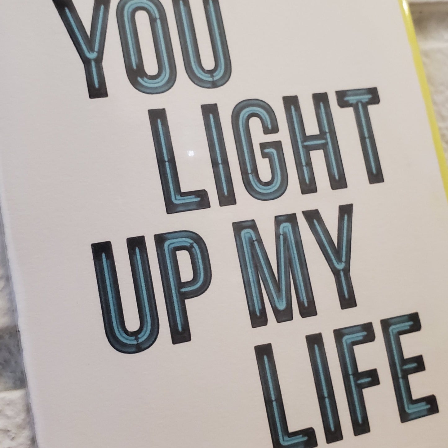 Light Up My Life - Neon Greeting Card - Chirps & Cheers Studio