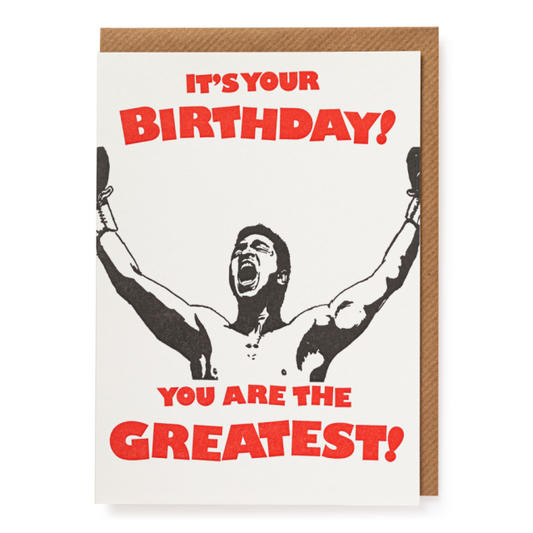 You Are The Greatest - Birthday Greeting Card